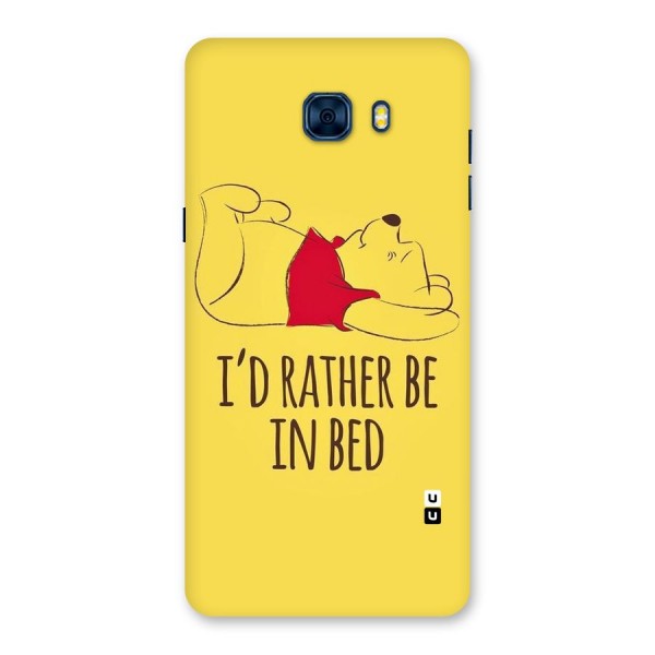 Rather Be In Bed Back Case for Galaxy C7 Pro