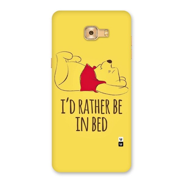 Rather Be In Bed Back Case for Galaxy C9 Pro