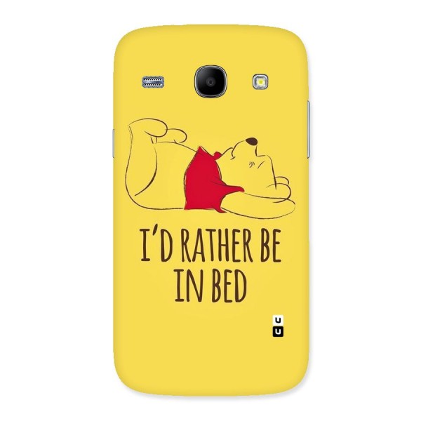 Rather Be In Bed Back Case for Galaxy Core
