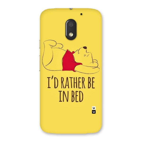 Rather Be In Bed Back Case for Moto E3 Power