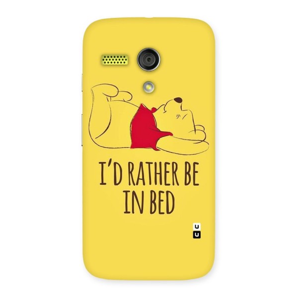 Rather Be In Bed Back Case for Moto G