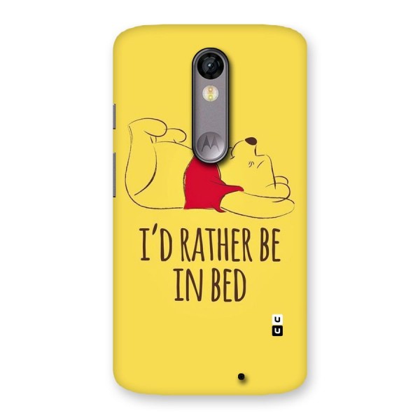 Rather Be In Bed Back Case for Moto X Force