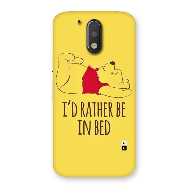 Rather Be In Bed Back Case for Motorola Moto G4 Plus