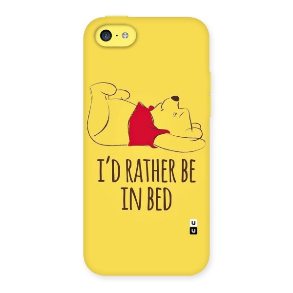 Rather Be In Bed Back Case for iPhone 5C
