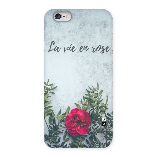 Rose Life Back Case for iPhone 6 6S