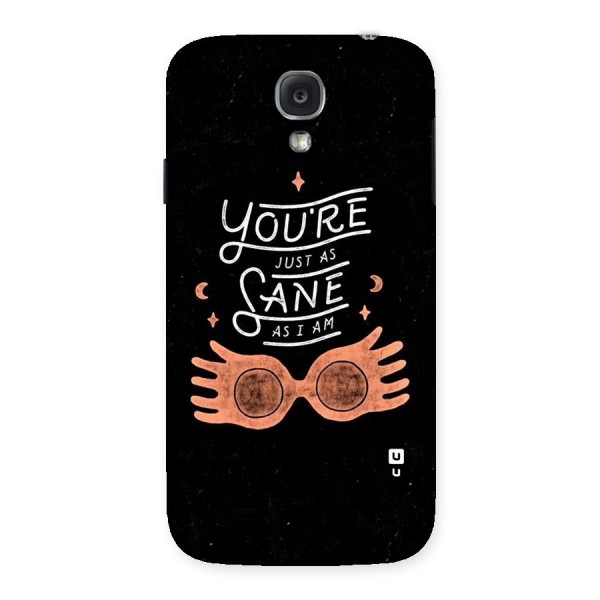 Sane As I Back Case for Samsung Galaxy S4
