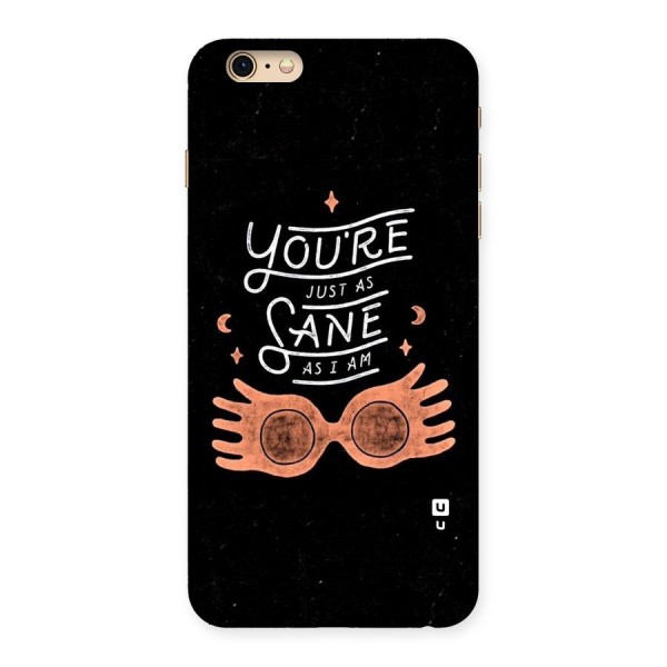 Sane As I Back Case for iPhone 6 Plus 6S Plus
