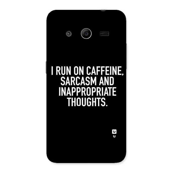 Sarcasm And Caffeine Back Case for Galaxy Core 2