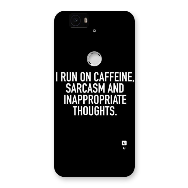 Sarcasm And Caffeine Back Case for Google Nexus-6P