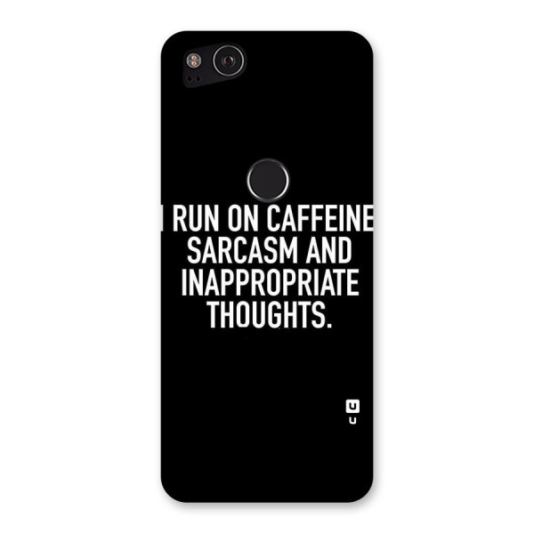 Sarcasm And Caffeine Back Case for Google Pixel 2