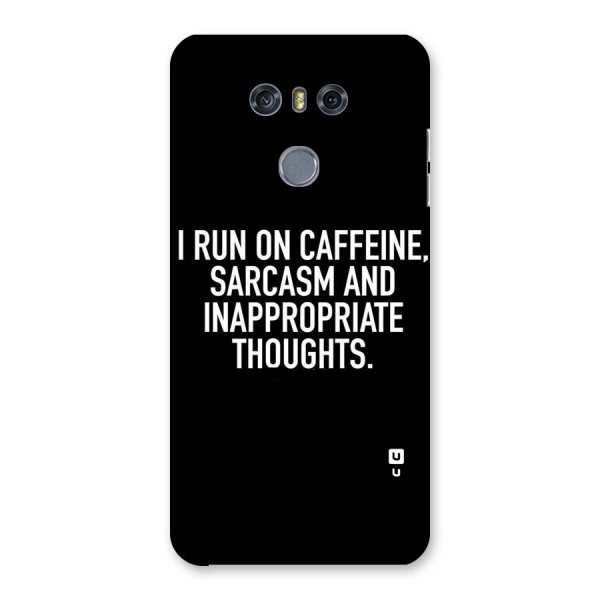 Sarcasm And Caffeine Back Case for LG G6