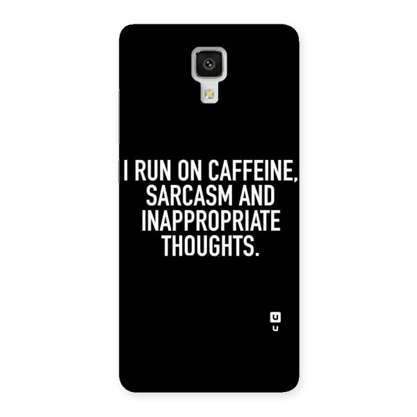 Sarcasm And Caffeine Back Case for Xiaomi Mi 4