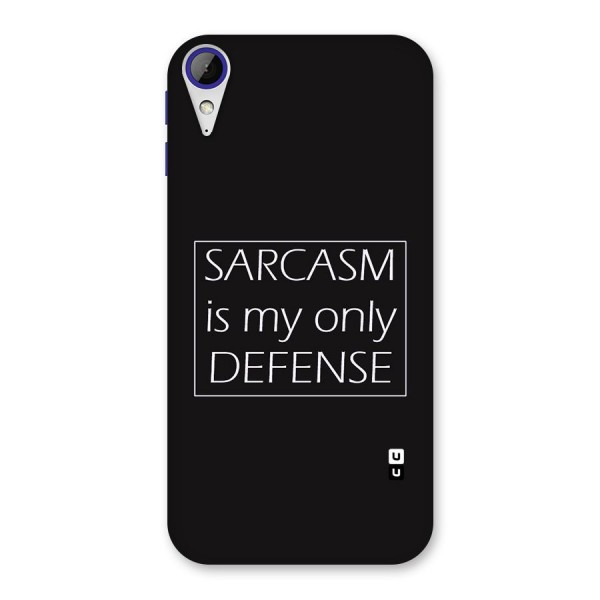 Sarcasm Defence Back Case for Desire 830