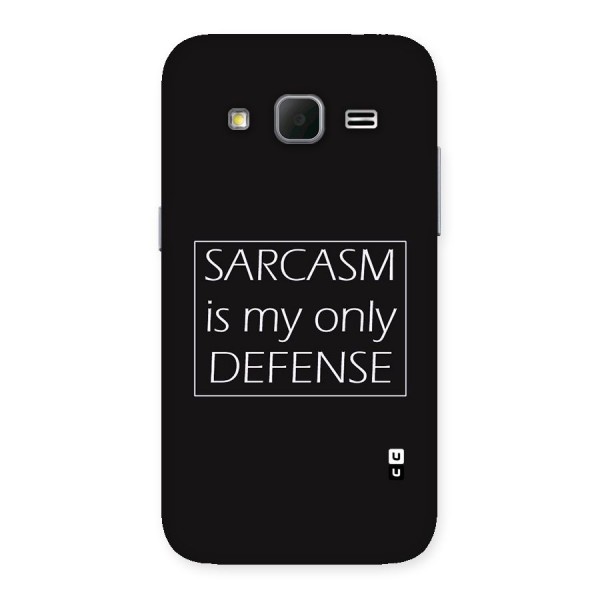Sarcasm Defence Back Case for Galaxy Core Prime