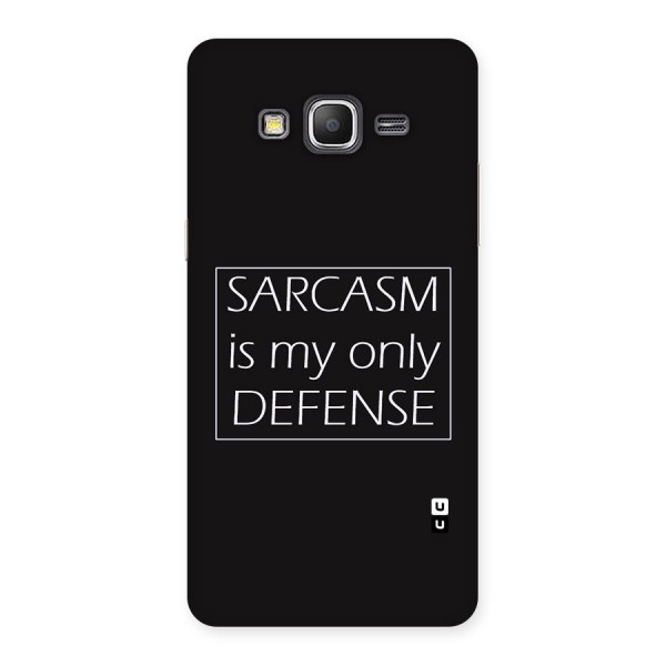 Sarcasm Defence Back Case for Galaxy Grand Prime