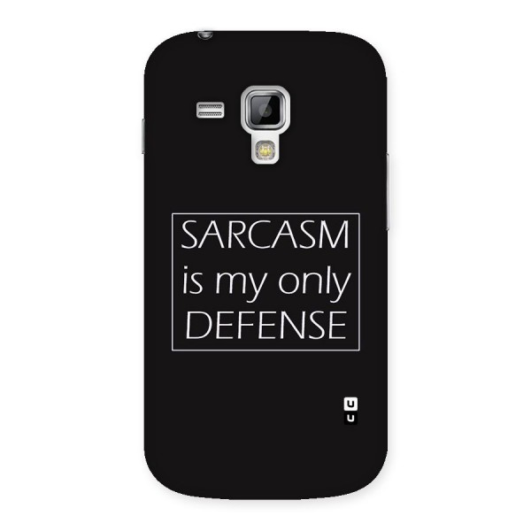 Sarcasm Defence Back Case for Galaxy S Duos