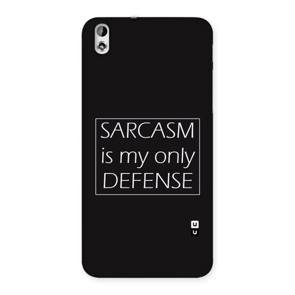 Sarcasm Defence Back Case for HTC Desire 816