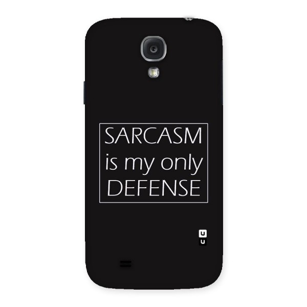 Sarcasm Defence Back Case for Samsung Galaxy S4