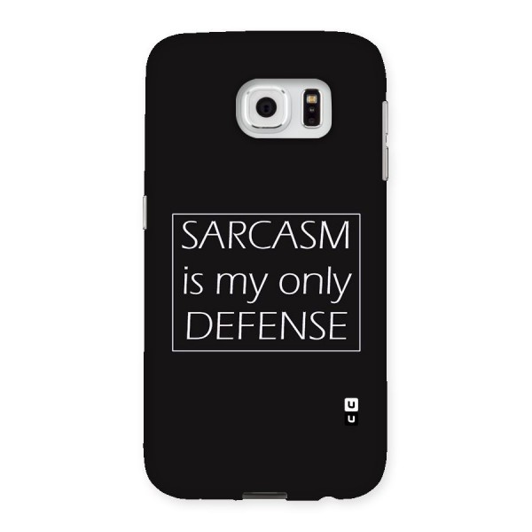 Sarcasm Defence Back Case for Samsung Galaxy S6