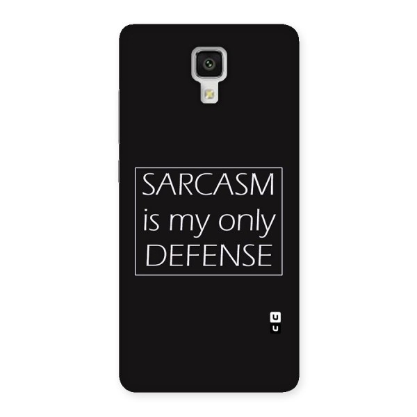 Sarcasm Defence Back Case for Xiaomi Mi 4