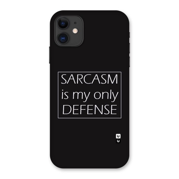 Sarcasm Defence Back Case for iPhone 11