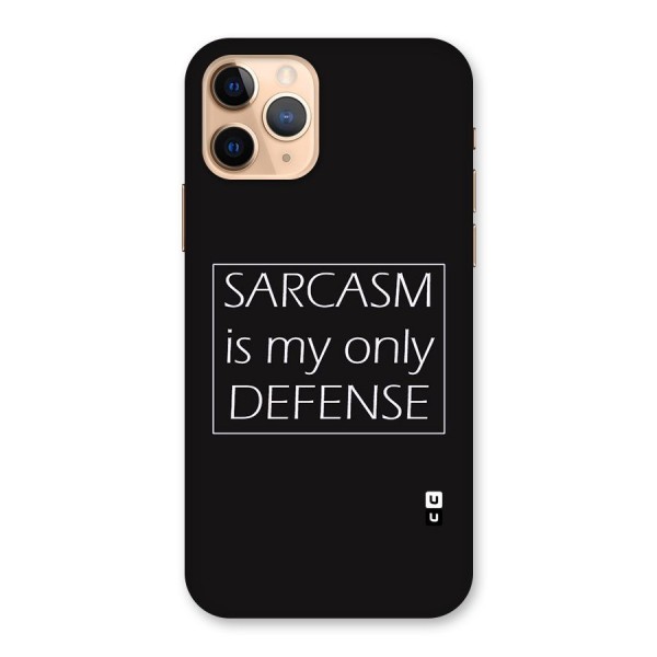 Sarcasm Defence Back Case for iPhone 11 Pro
