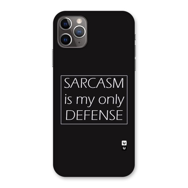 Sarcasm Defence Back Case for iPhone 11 Pro Max