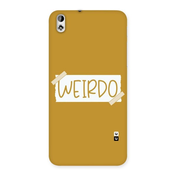 Simple Weirdo Back Case for HTC Desire 816s