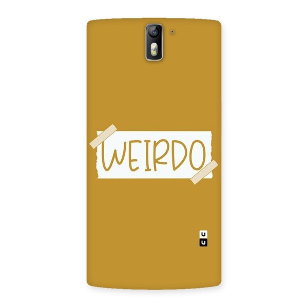 Simple Weirdo Back Case for One Plus One