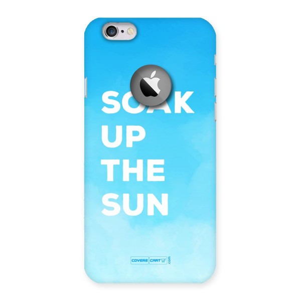 Soak Up The Sun Back Case for iPhone 6 Logo Cut