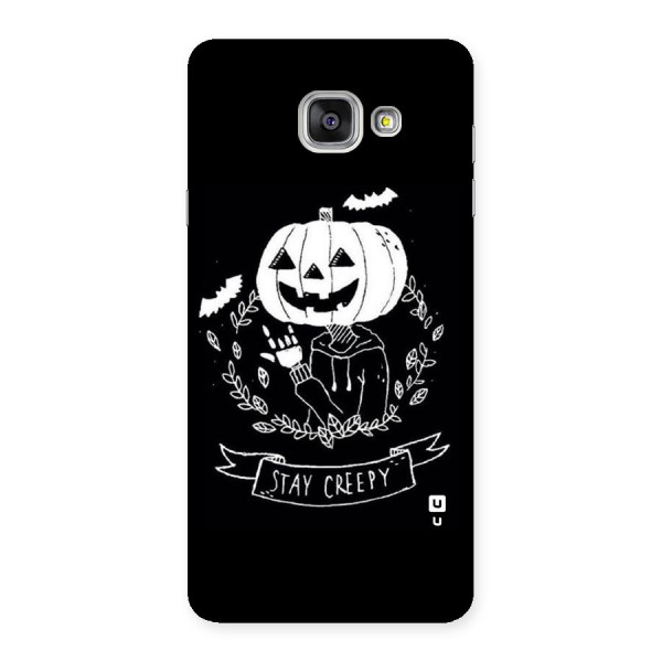 Stay Creepy Back Case for Galaxy A7 2016
