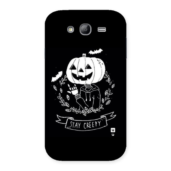 Stay Creepy Back Case for Galaxy Grand