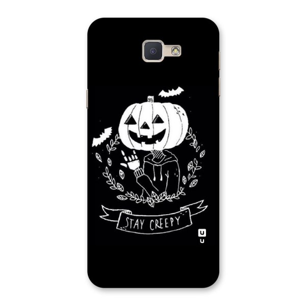 Stay Creepy Back Case for Galaxy J5 Prime