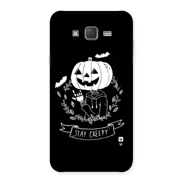 Stay Creepy Back Case for Galaxy J7