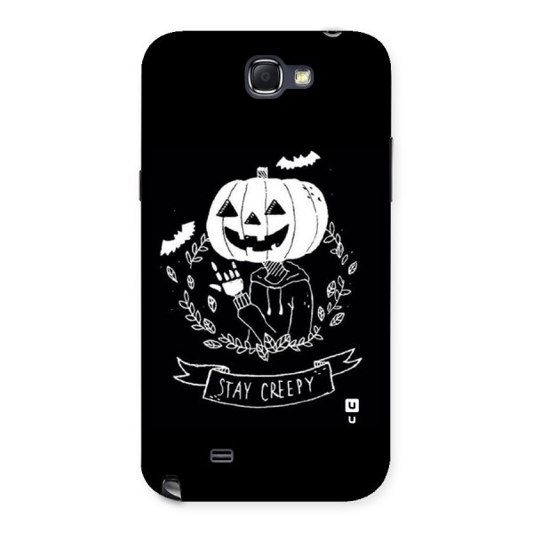 Stay Creepy Back Case for Galaxy Note 2