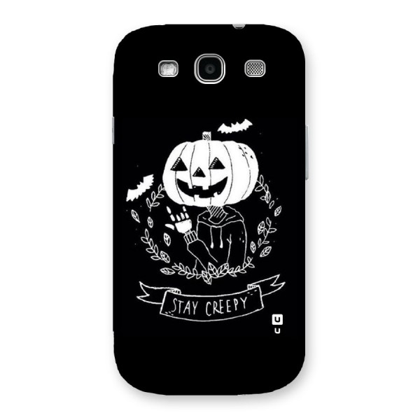 Stay Creepy Back Case for Galaxy S3 Neo