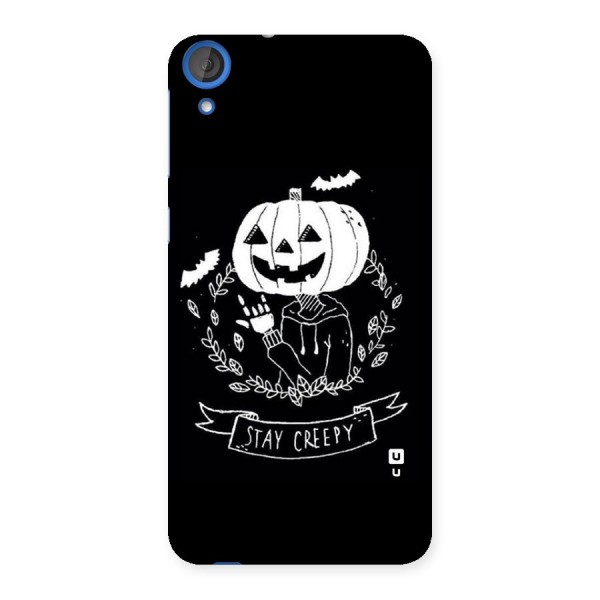 Stay Creepy Back Case for HTC Desire 820