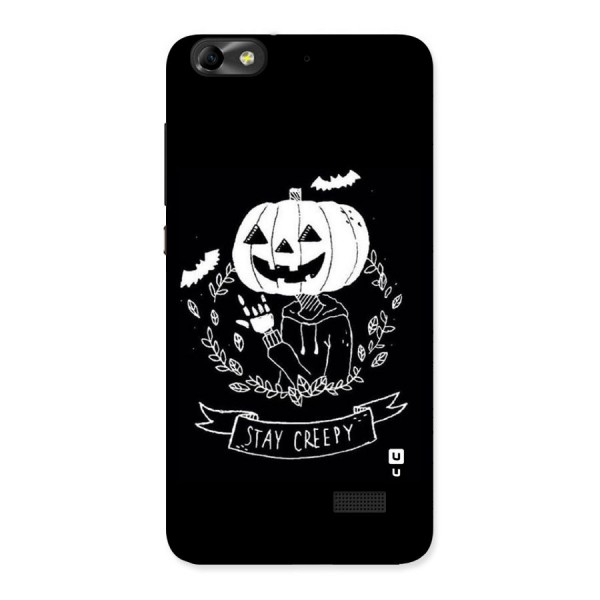 Stay Creepy Back Case for Honor 4C