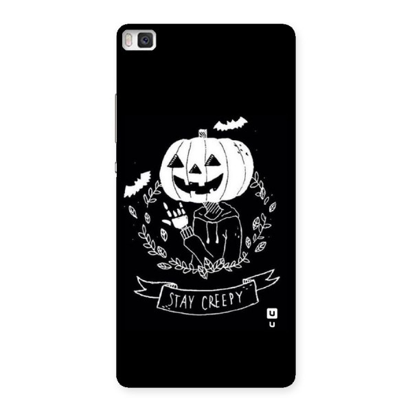 Stay Creepy Back Case for Huawei P8