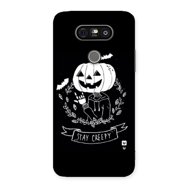Stay Creepy Back Case for LG G5