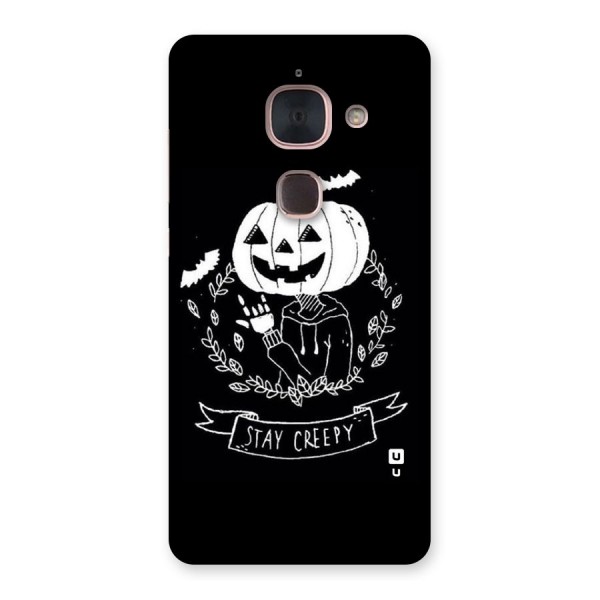 Stay Creepy Back Case for Le Max 2