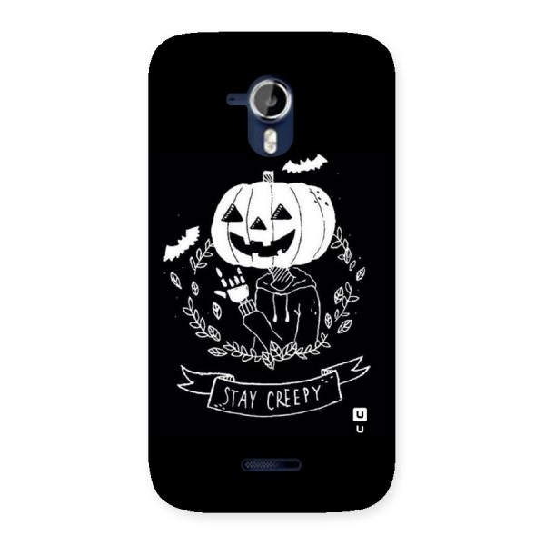 Stay Creepy Back Case for Micromax Canvas Magnus A117