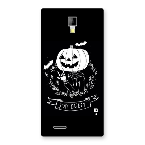 Stay Creepy Back Case for Micromax Canvas Xpress A99