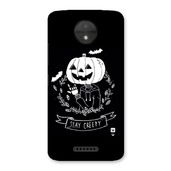 Stay Creepy Back Case for Moto C