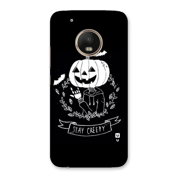 Stay Creepy Back Case for Moto G5 Plus