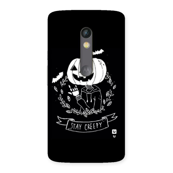 Stay Creepy Back Case for Moto X Play