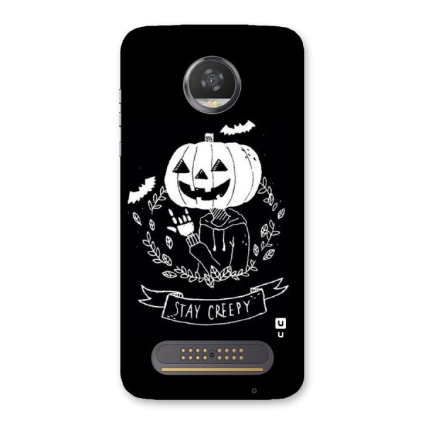 Stay Creepy Back Case for Moto Z2 Play