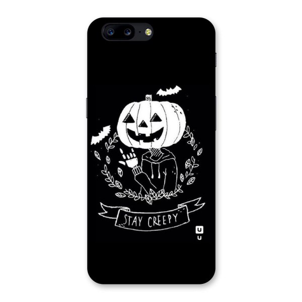 Stay Creepy Back Case for OnePlus 5