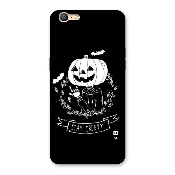 Stay Creepy Back Case for Oppo A39