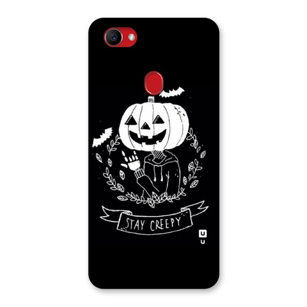 Stay Creepy Back Case for Oppo F7